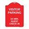 Signmission Reserved Parking Visitor Parking 10 Min. Guest Check In, Red & White Alum, 18" x 24", RW-1824-23018 A-DES-RW-1824-23018 - alternate 1